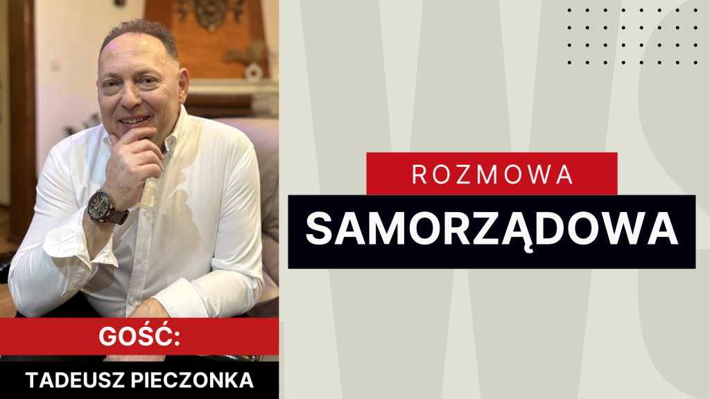 Rozmowa Samorządowa: Tadeusz Pieczonka (odc. 16)